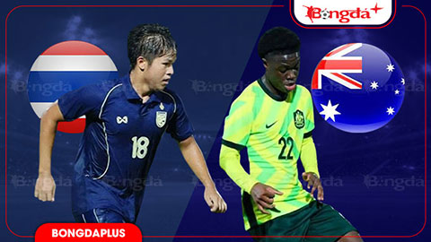  Nhận định bóng đá U19 Thái Lan vs U19 Australia, 20h15 ngày 13/6: Khó cho U19 Thái Lan